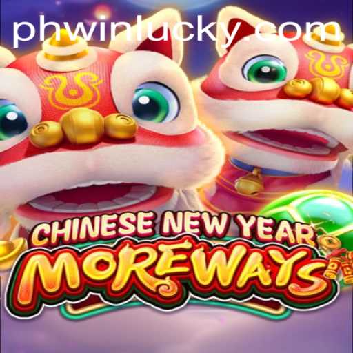 Exploring the Excitement of CHINESENEWYEARMOREWAYS with Phwin: A Gaming Adventure