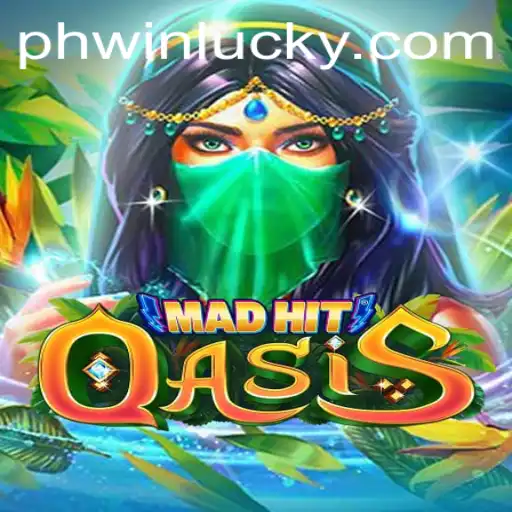 MadHitOasis: A Comprehensive Guide to the Thrilling World of Phwin